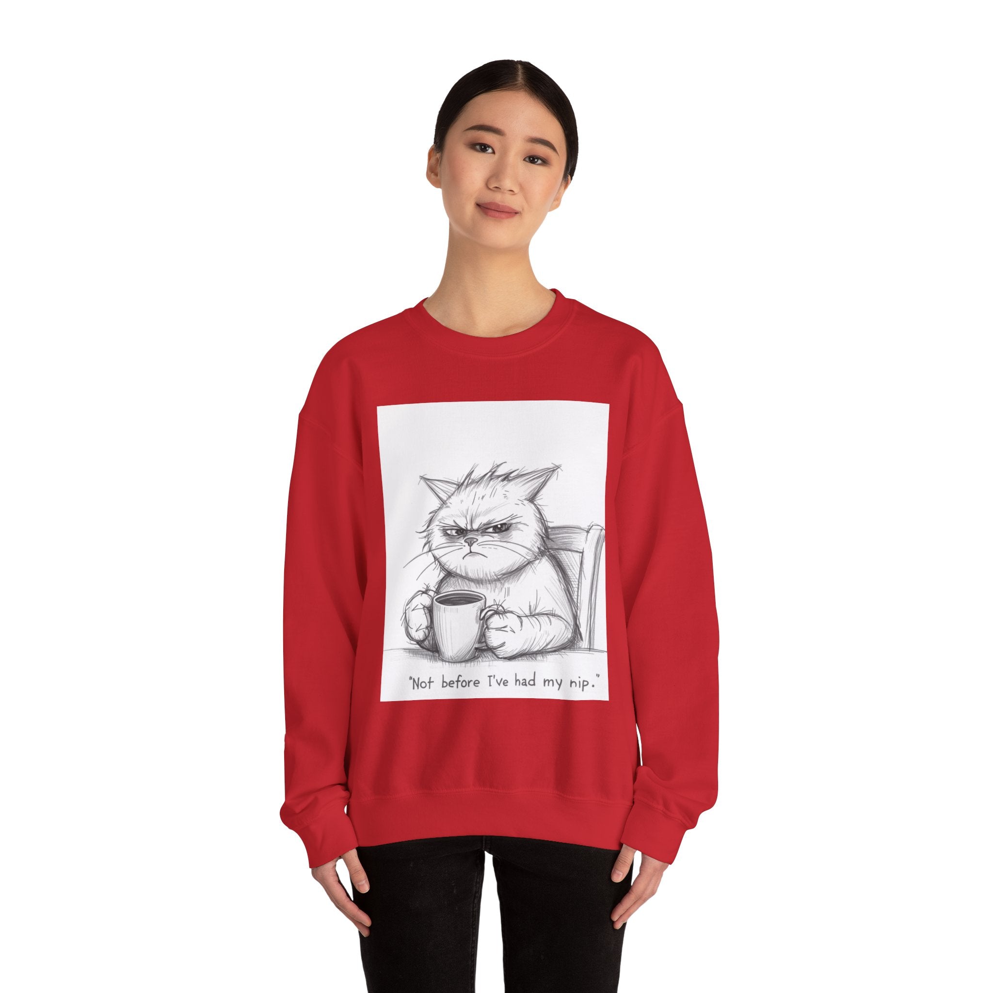 Funny Cat Crewneck Sweatshirt - "Not Before I've Had My Nip"